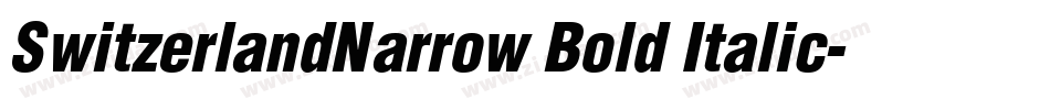 SwitzerlandNarrow Bold Italic字体转换